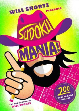 Will Shortz Presents Sudoku Mania! : 200 Challenging Puzzles - BookMarket