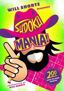 Will Shortz Presents Sudoku Mania! : 200 Challenging Puzzles - BookMarket