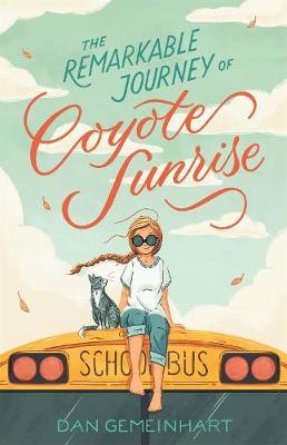 The Remarkable Journey of Coyote Sunrise (HC)