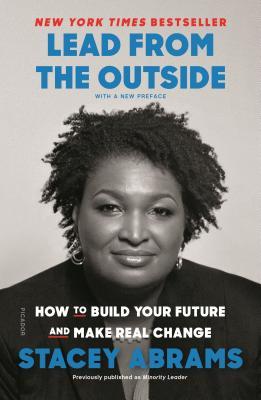 Lead from the Outside : How to Build Your Future and Make Real Change