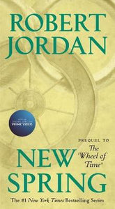 New Spring : Prequel to the Wheel of Time