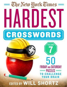 The New York Times Hardest Crosswords Volume 7 : 50 Friday and Saturday Puzzles to Challenge Your Brain