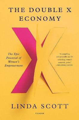 The Double X Economy : The Epic Potential of Women's Empowerment