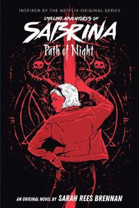 Path of Night (the Chilling Adventures of Sabrina, Book 3)