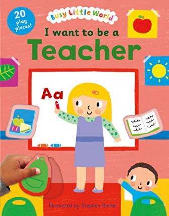 Busylittleworld I Want To Be A Teacher - BookMarket