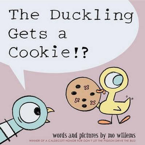 Duckling Gets A Cookie?