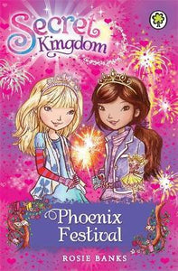 Secret Kingdom: Phoenix Festival : Book 16