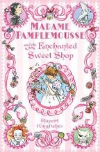 Madame Pamplemousse and the Enchanted Sweet Shop