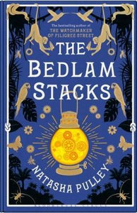 The Bedlam Stacks : From the internationally bestselling author of The Watchmaker of Filigree Street - BookMarket
