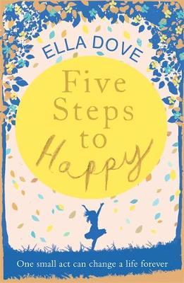 Five Steps to Happy : An uplifting novel based on a true story - BookMarket