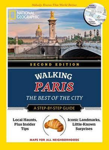 National Geographic Walking Paris, 2nd Edition : The Best of the City - BookMarket