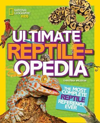 Ultimate Reptileopedia : The Most Complete Reptile Reference Ever - BookMarket