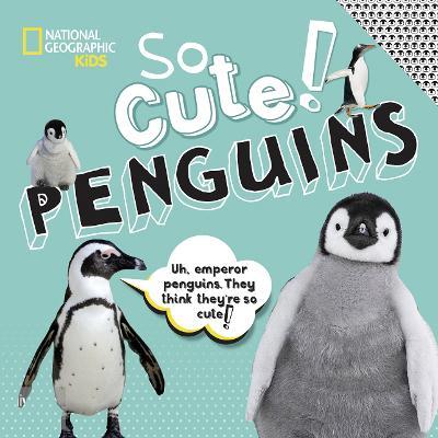 Nat Geo Kids : So Cute Penguins