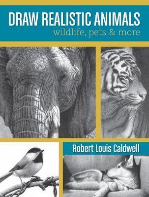 Draw Realistic Animals : Wildlife, Pets and More