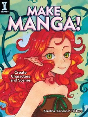 Make Manga! : Create Characters and Scenes