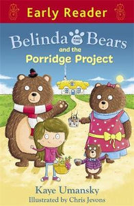 Belinda & Bears & Porridge Project Earlyreader