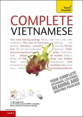 Complete Vietnamese Beginner to Intermediate Book and Audio Course : Learn to read, write, speak and understand a new language with Teach Yourself - BookMarket