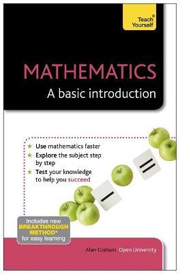 Mathematics: A Basic Introduction: Teach Yourself