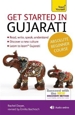 Get Started in Gujarati Absolute Beginner Course : (Book and audio support)