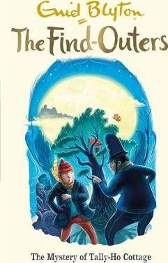 The Find-Outers: The Mystery of Tally-Ho Cottage : Book 12 - BookMarket