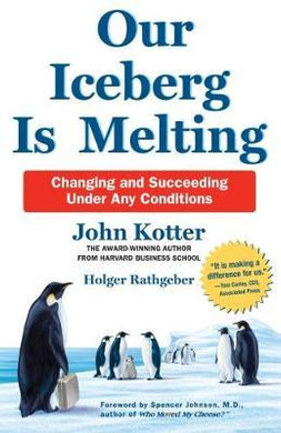 Our Iceberg is Melting : Changing and Succeeding Under Any Conditions - BookMarket