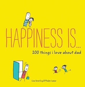 Happiness Is . . . 200 Things I Love Dad - BookMarket