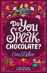 Do You Speak Chocolate? : Perfect for fans of Jacqueline Wilson