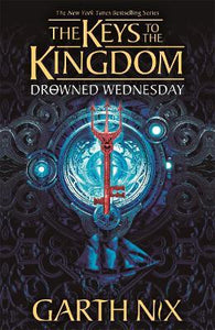 Keys Kingdom 03 Drowned Wednesday / Matt Cover