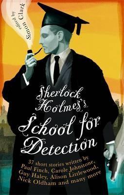 Sherlock Holmes'S School For Detection