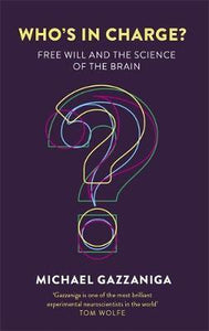 Who's in Charge? : Free Will and the Science of the Brain - BookMarket