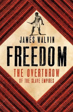 Freedom : The Overthrow of the Slave Empires - BookMarket