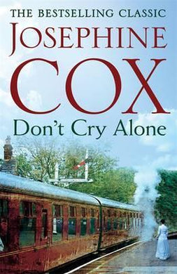 Don't Cry Alone : An utterly captivating saga exploring the strength of love - BookMarket