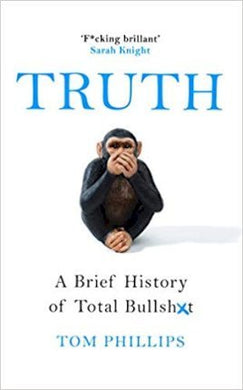 Truth : A Brief History of Total Bullsh*t - BookMarket