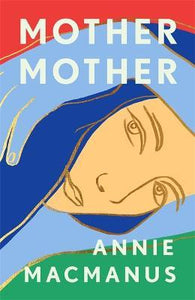 Mother Mother : The Sunday Times Bestseller