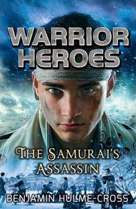 Warrior Heroes: The Samurai'S Assassin