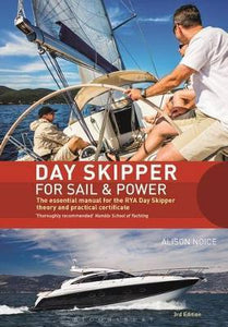 Day Skipper for Sail and Power : The Essential Manual for the RYA Day Skipper Theory and Practical Certificate 3rd edition - BookMarket