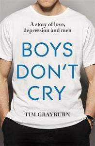 Boys Don't Cry : Why I hid my depression and why men need to talk about their mental health