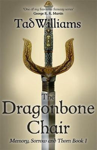 The Dragonbone Chair : Memory, Sorrow & Thorn Book 1