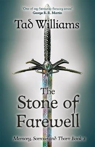 Stone of Farewell : Memory, Sorrow & Thorn Book 2