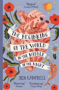 The Beginning of the World in the Middle of the Night : an enchanting collection of modern fairy tales - BookMarket