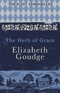 The Herb of Grace : Book Two of The Eliot Chronicles