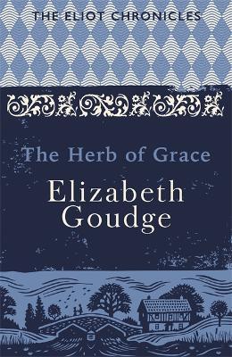 The Herb of Grace : Book Two of The Eliot Chronicles