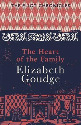 The Heart of the Family : Book Three of The Eliot Chronicles