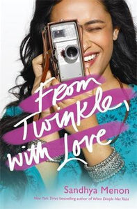 From Twinkle, With Love : The funny heartwarming romcom from the bestselling author of When Dimple Met Rishi