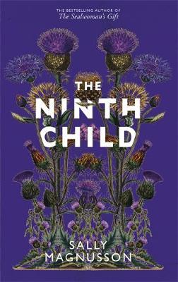 The Ninth Child : The new novel from the author of The Sealwoman's Gift