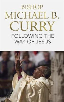 Following the Way of Jesus : A clarion call to join the Jesus movement - BookMarket