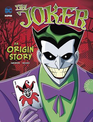 The Joker: An Origin Story : An Origin Story - BookMarket