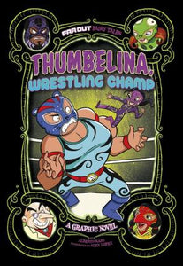 Faroutft Thumbelina, Wrestling Champ