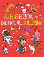 My First Big Book of Bilingual Coloring: Spanish