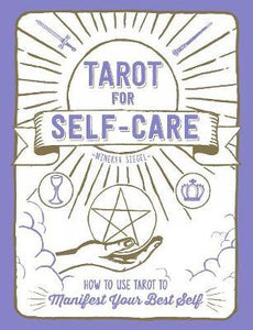 Tarot for Self-Care : How to Use Tarot to Manifest Your Best Self